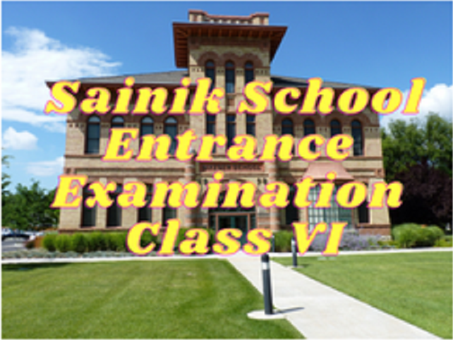 Sainik School Entrance Examination - Class VI